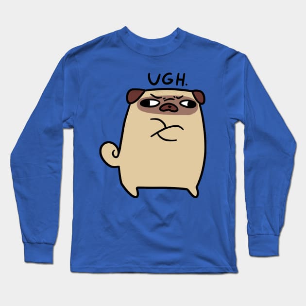 Ugh Pug Long Sleeve T-Shirt by saradaboru